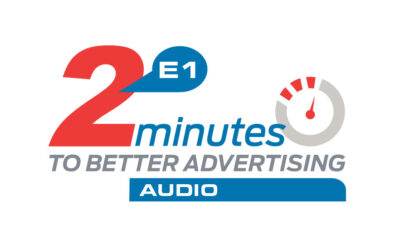 2 Minutes to Better Advertising, Episode 1: “All About Audio”