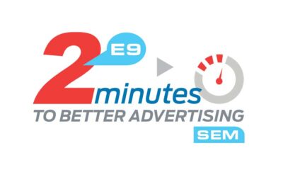 2 Minutes to Better Advertising, Episode 9: “Search Engine Marketing”
